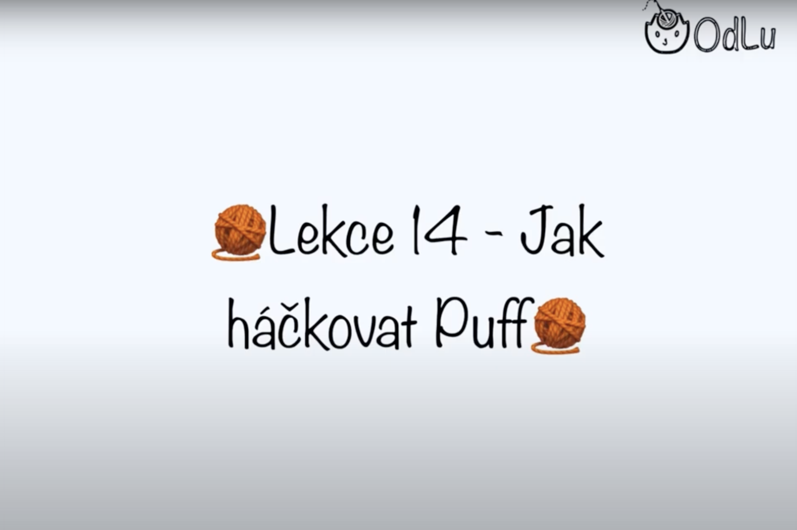 Lekce 14 - Jak háčkovat Puff